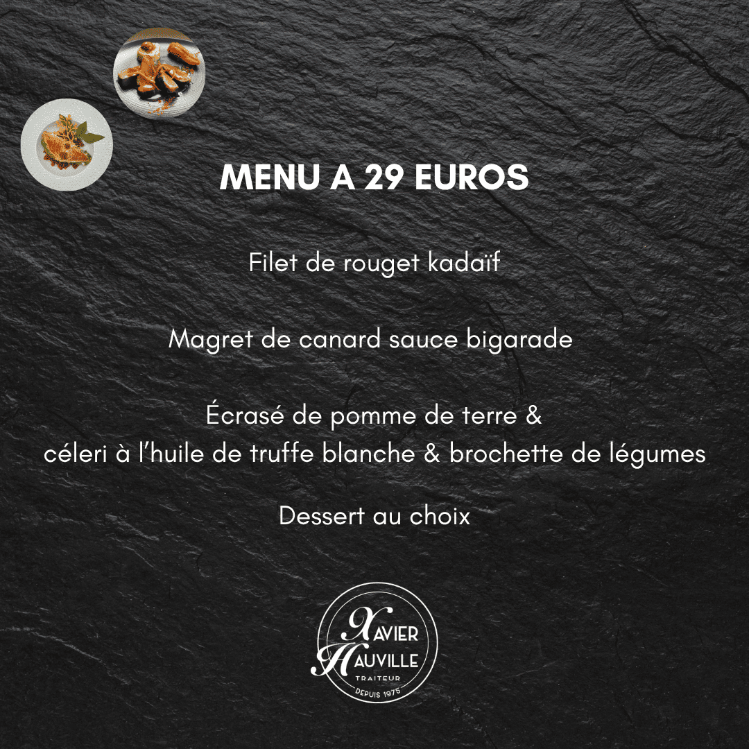 Menu à 29 euros – Xavier Hauville Traiteur
